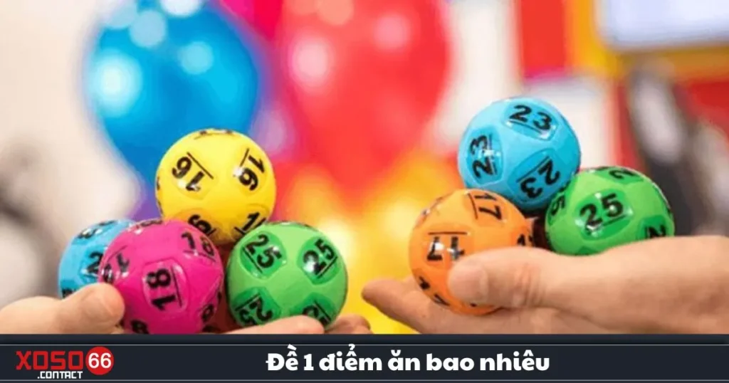 Đề 1 Điểm Ăn Bao Nhiêu? Cách Tính Tiền Thưởng Xoso66