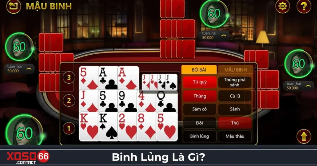 Binh lủng là gì? Lỗi chơi bài phổ biến cần tránh